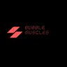 BubbleMuscles